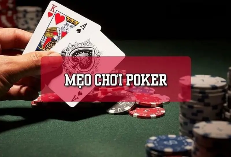 Mẹo chơi game Poker không bị thua