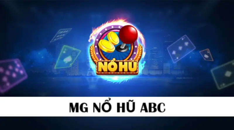 MG nổ hũ ABC là gì?