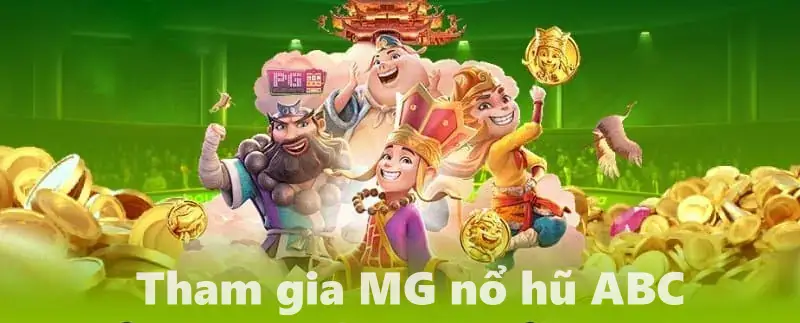 Hướng dẫn các bước tham gia MG nổ hũ ABC